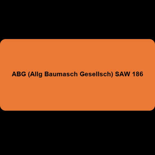 ABG (Allg Baumasch Gesellsch) SAW 186